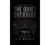 THE QUIET OVERRIDE: Volume One