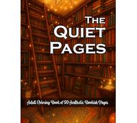 The Quiet Pages: A Literary Coloring Escape for Adults