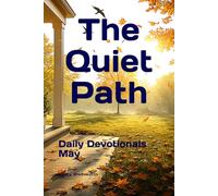 The Quiet Path: Daily Devotionals from a Life Well Lived - Sample Edition