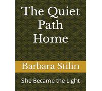 The Quiet Path Home: She Became the Light