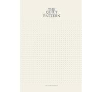 The Quiet Pattern: A Novel of Autism, Family, and the Quiet Work of Belonging (Allison Harper Novels)