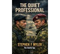 The Quiet Professional: The Useful Spy