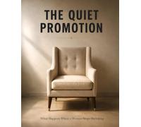 The Quiet Promotion: What Happens When a Woman Stops Shrinking