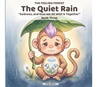 The Quiet Rain: Sadness, and How We Sit With It Together (The Feeling Forest)