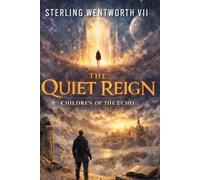 The Quiet Reign: Children Of the Echo (Angel of Retribution)