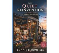 The Quiet Reinvention: A Harbour Lights Story: 5 (The Harbour Lights Series)