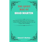 THE QUIET RISE OF BRAD MARTIN: From Humble Beginnings to the Top of FedEx - A Story of Steady Leadership, Business Grit, and a Legacy Still Unfolding