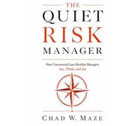 The Quiet Risk Manager: How Commercial Loan Portfolio Managers See, Think, and Act