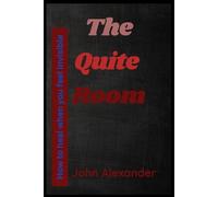 The Quiet Room: How to heal when you feel invisible
