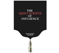 The Quiet Scripts of Influence (WWW - Wondering, What Works)