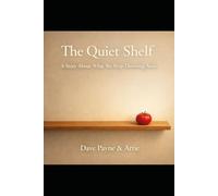 The Quiet Shelf: A Story About What We Stop Throwing Away