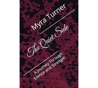 The Quiet Side: A Journey Through Silence and Strength