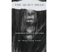 The Quiet Siege: Insurgencies Perpetuate Toxic Stress