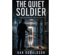 The Quiet Soldier (Brotherhood Watch)