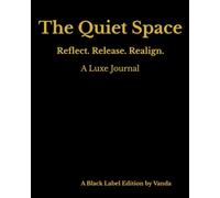 The Quiet Space: Reflect. Release. Realign.