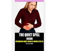 The Quiet Spill Inside: Outsmarting Kidney Disease in Women After 50