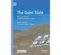 The Quiet State: Micro-Surveillance and Normalisation in Tibet