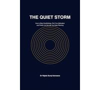 The Quiet Storm How to Stop Overthinking, Find Motivation, and Take Back Control of Your Life
