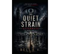 THE QUIET STRAIN: AFTERMATH (The Quiet Strain Series)