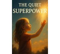 The Quiet Superpower (Bianka Adventures)