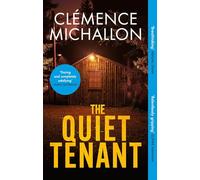 The Quiet Tenant: 'Entirely convincing and relentlessly gripping... I was hooked until the last word' Sophie Hannah