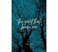 the quiet that broke me
