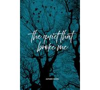 the quiet that broke me