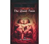 The Quiet Twin: She Lives Inside Her