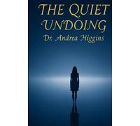 The Quiet Undoing