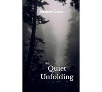 The Quiet Unfolding-Poems of Surrender and Awakening
