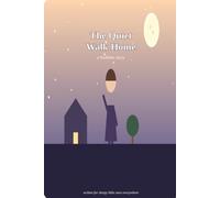 The Quiet Walk Home: A Gentle Bedtime Story for Little Ones Winding Down for Sleep