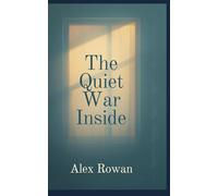 The Quiet War Inside: A Memoir of Identity, Shame, and Finally Choosing Myself