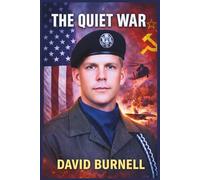 The Quiet War: Ten Years Inside the Shadows of the Cold War (Built by Fire)