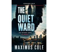 The Quiet Ward: A Psychological Thriller (American Dread Collection)