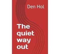 The quiet way out