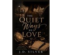 The Quiet Ways We Love