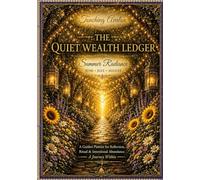 The Quiet Wealth Ledger Summer radiance