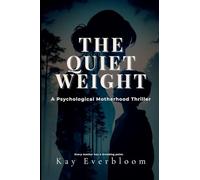 The Quiet Weight