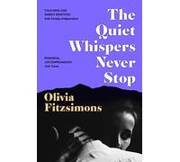 The Quiet Whispers Never Stop