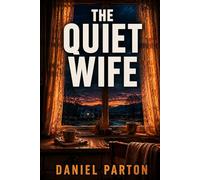 The Quiet Wife: A Small-Town Thriller (Hollister Fork)
