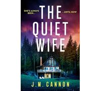 The Quiet Wife: An absolutely addictive, unputdownable stunning crime mystery suspense thriller perfect for 2025!
