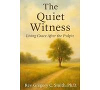 The Quiet Witness: Living In Grace After the Pulpit (The Calling)