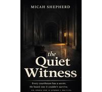 The Quiet Witness (Windy City Justice)