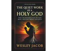 The Quiet Work of a Holy God (Fire Within Series)