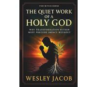 The Quiet Work of a Holy God (Fire Within Series)