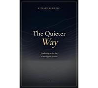 The Quieter Way: Leadership in the Age of Intelligent Systems
