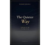 The Quieter Way: Leadership in the Age of Intelligent Systems