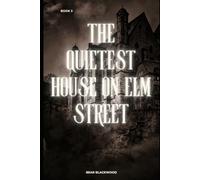 The Quietest House on Elm Street: Book 3 (Season 1:)