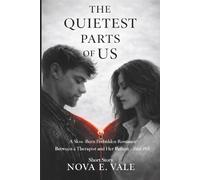THE QUIETEST PARTS OF US: SLOW BURN FORBIDDEN ROMANCE BETWEEN THERAPIST AND HER PATIENT | DUAL POV | SHORT ROMANTIC STORY ONE HOUR READ