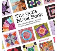 The Quilt Block Book: Fresh, Versatile Designs for Quilts, Clothes, Accessories, and Decor